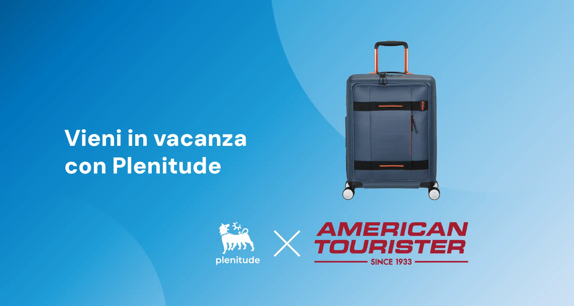 Energia Giusta - Vieni in vacanza con Plenitude: viaggia con American Tourister!